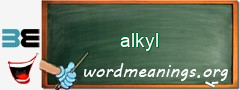 WordMeaning blackboard for alkyl